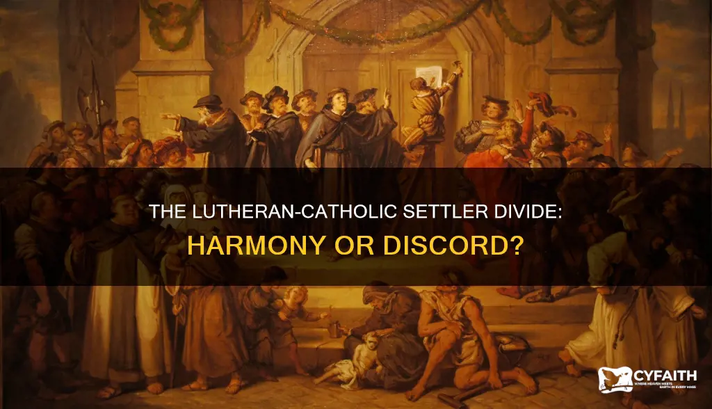 did lutheran and catholic settlers get along