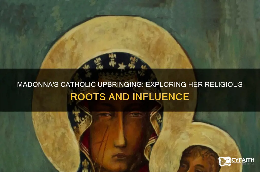 did madonna grow up catholic