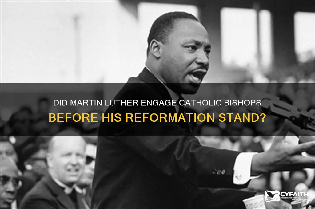 did martin luther talk to the catholic bishops first