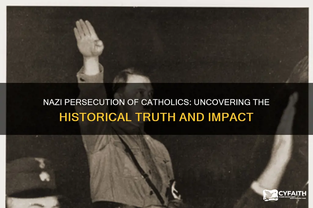 did nazis go after catholic