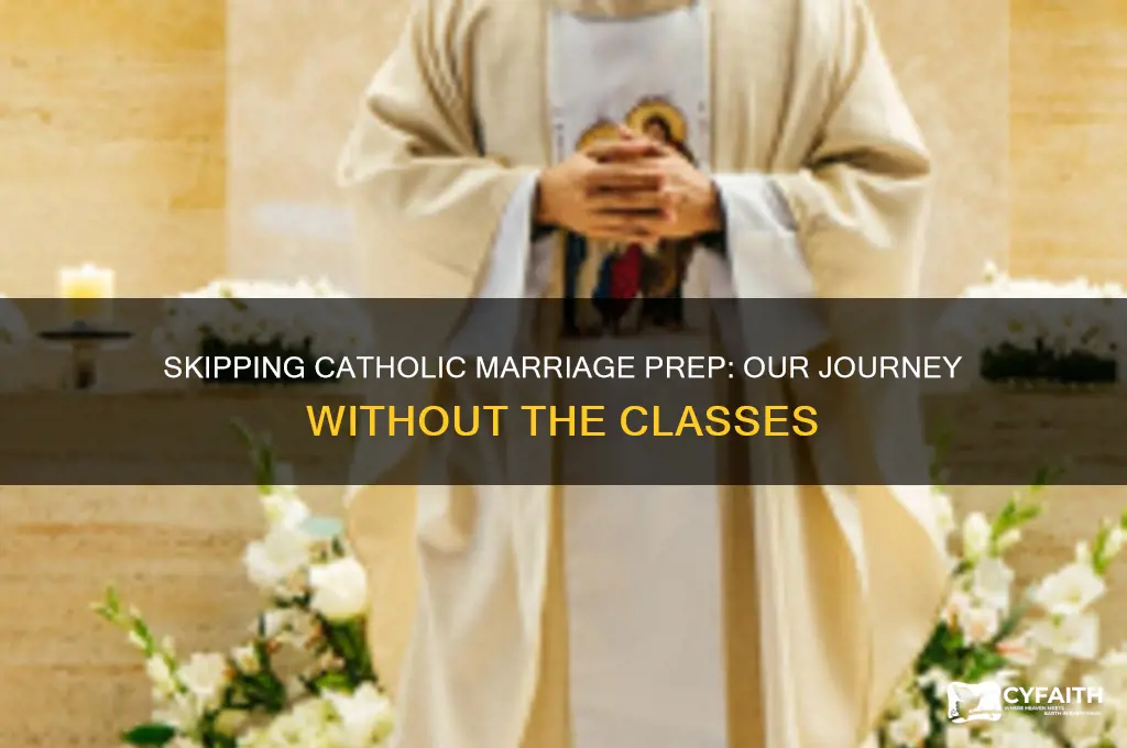 did not participate in any catholic marriage preparation classes
