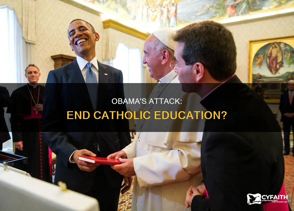 did obama call for end to catholic education