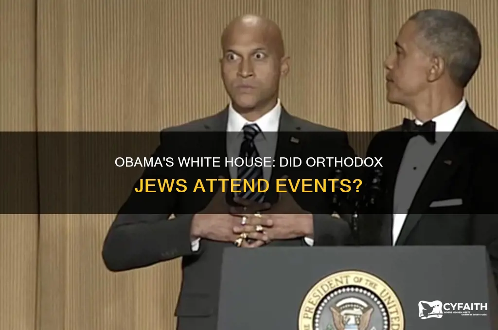 did obama have orthodox jews at the white house