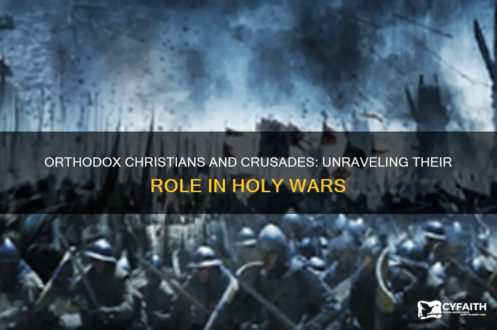 did orthodox christians crusade