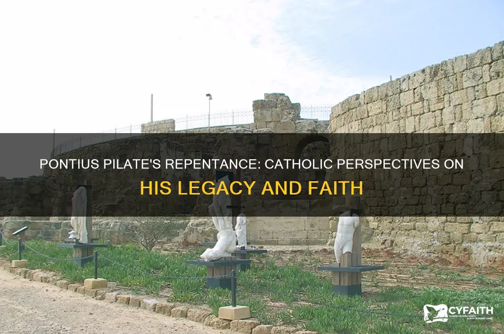 did pontius pilate repent catholic