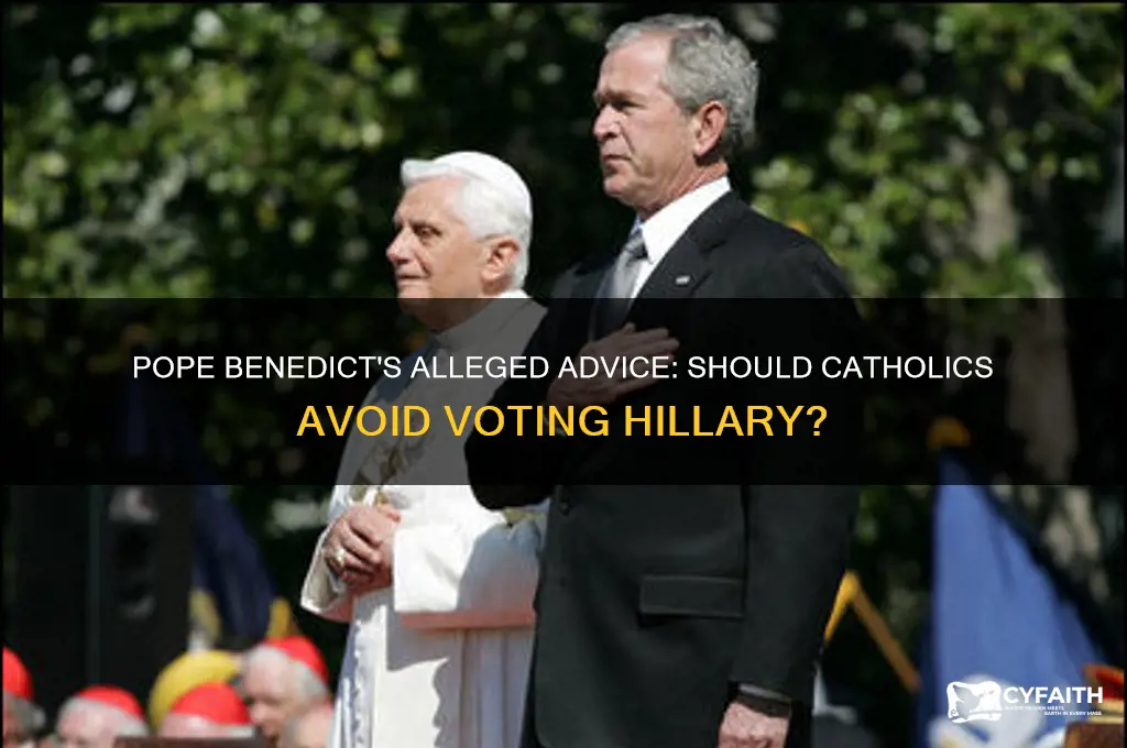 did pope benedict tell catholics not to vote for hillary