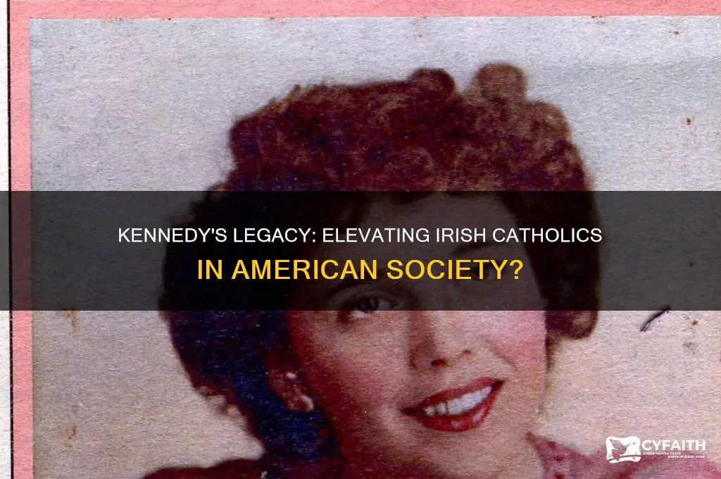 did president kennedy give higher status to the irish catholics