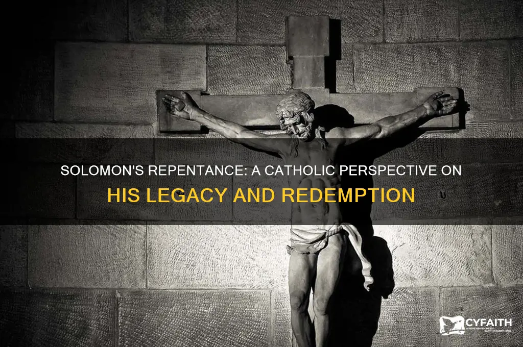 did solomon repent catholic