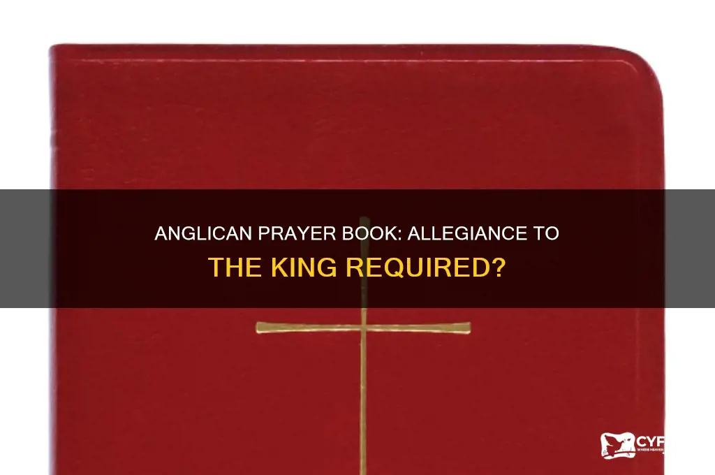 did the anglican prayerbook demand allegiance to the king