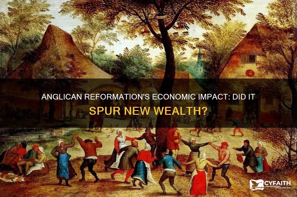 did the anglican reformation create new wealth