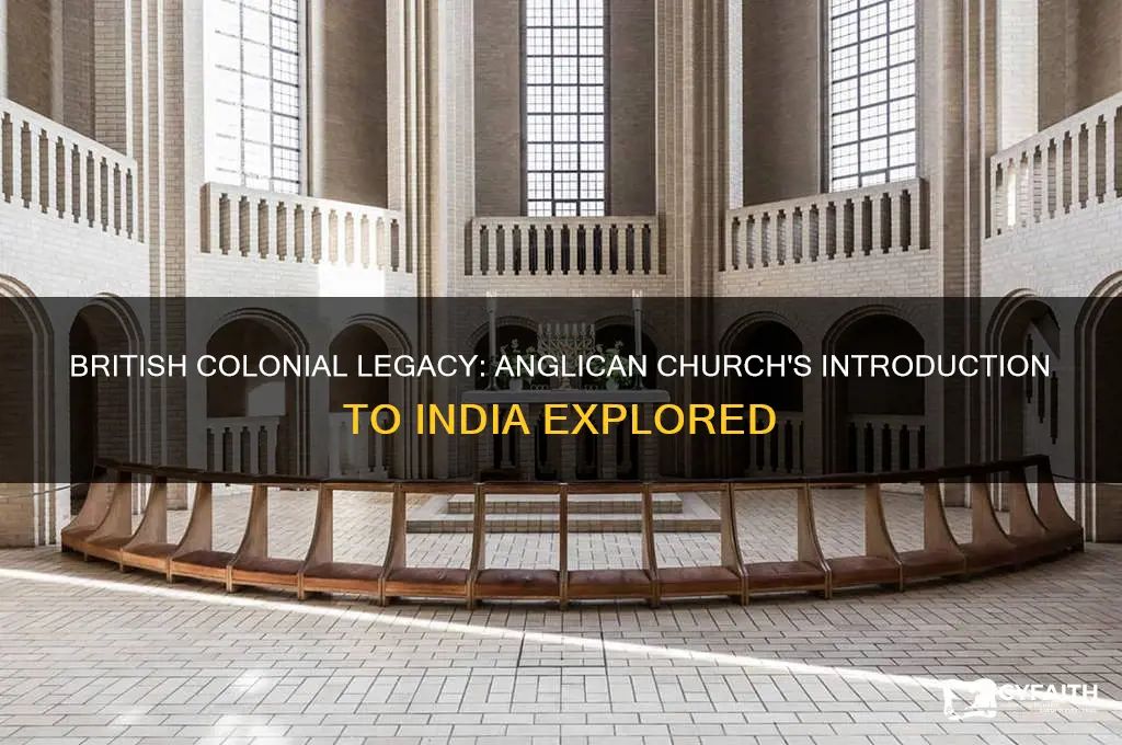 did the british introduce the anglican church to india