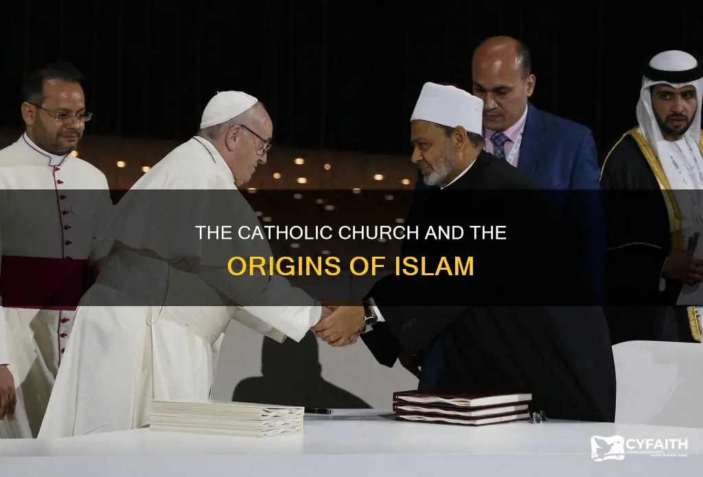 did the catholic chirch start islam