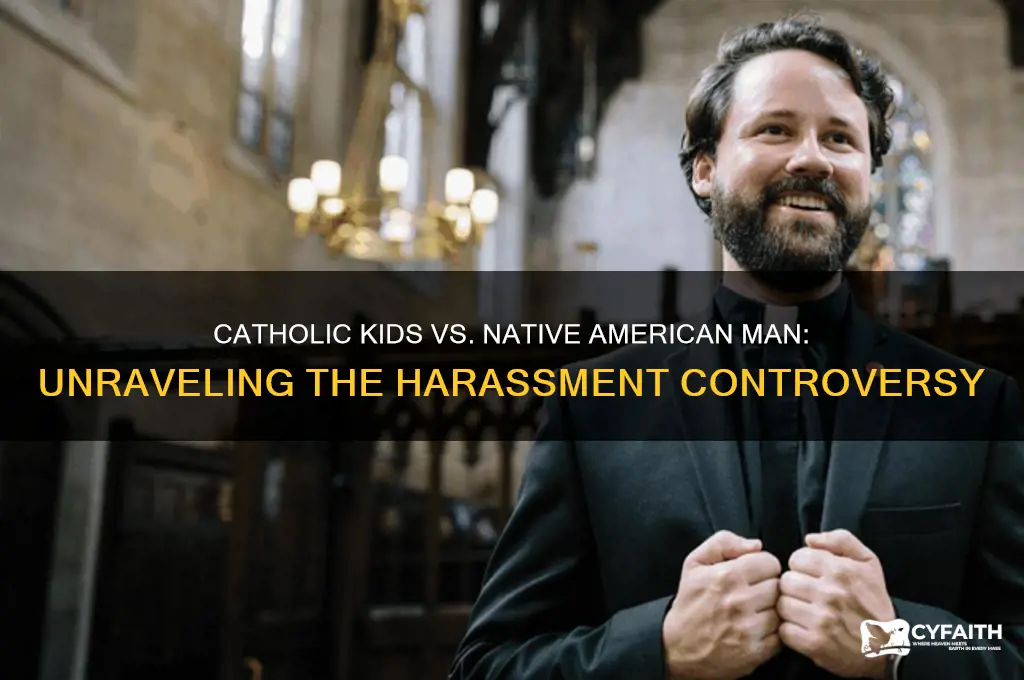did the catholic kids really harass the native american man