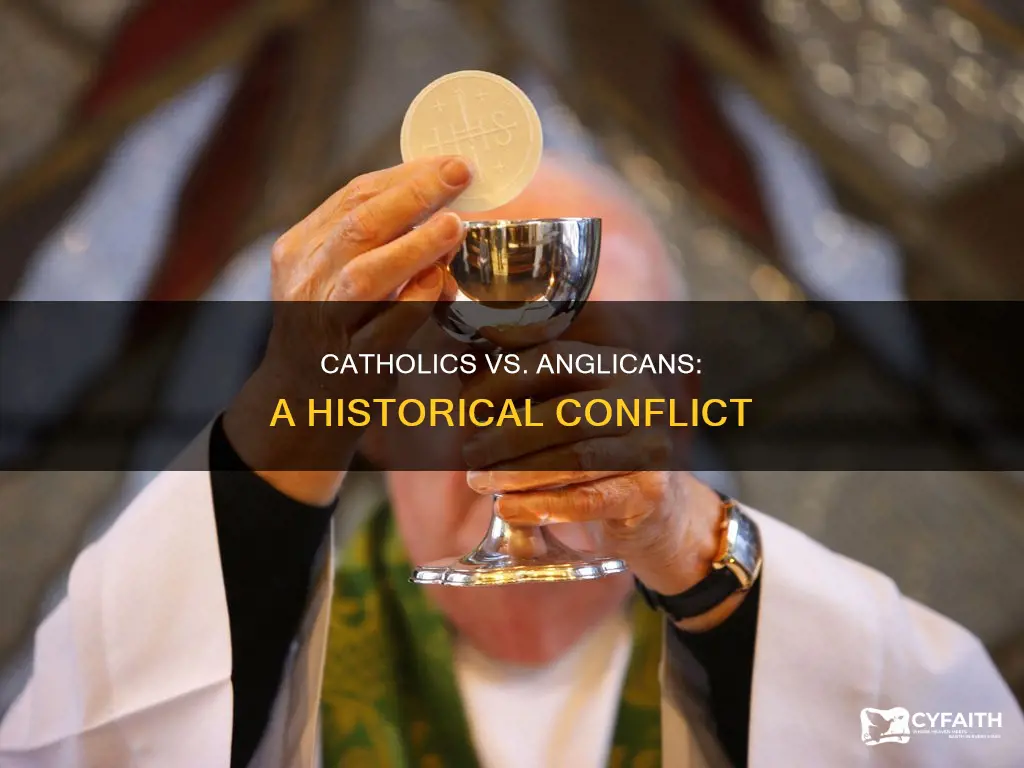 did the catholics and anglicans fight