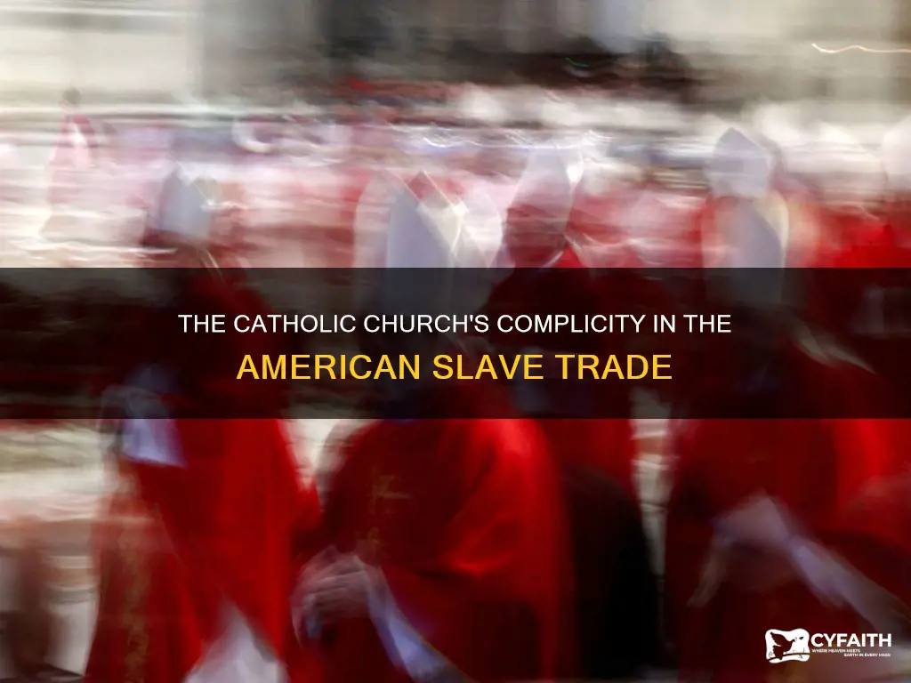 did the catholics back the american slave trade