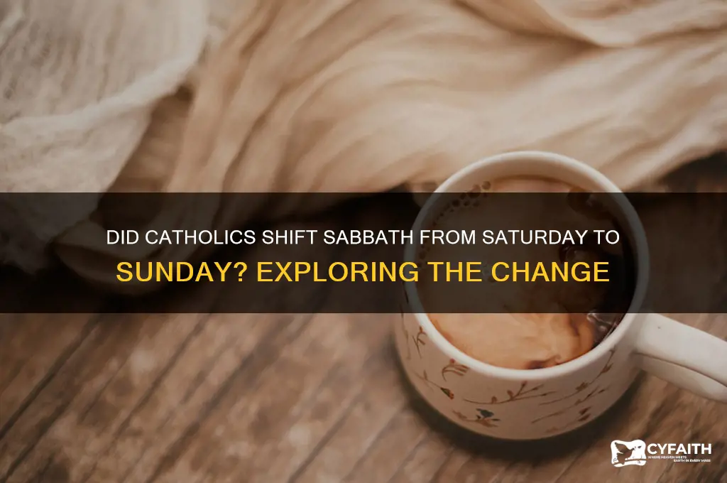 did the catholics change the sabbath from saturday to sunday