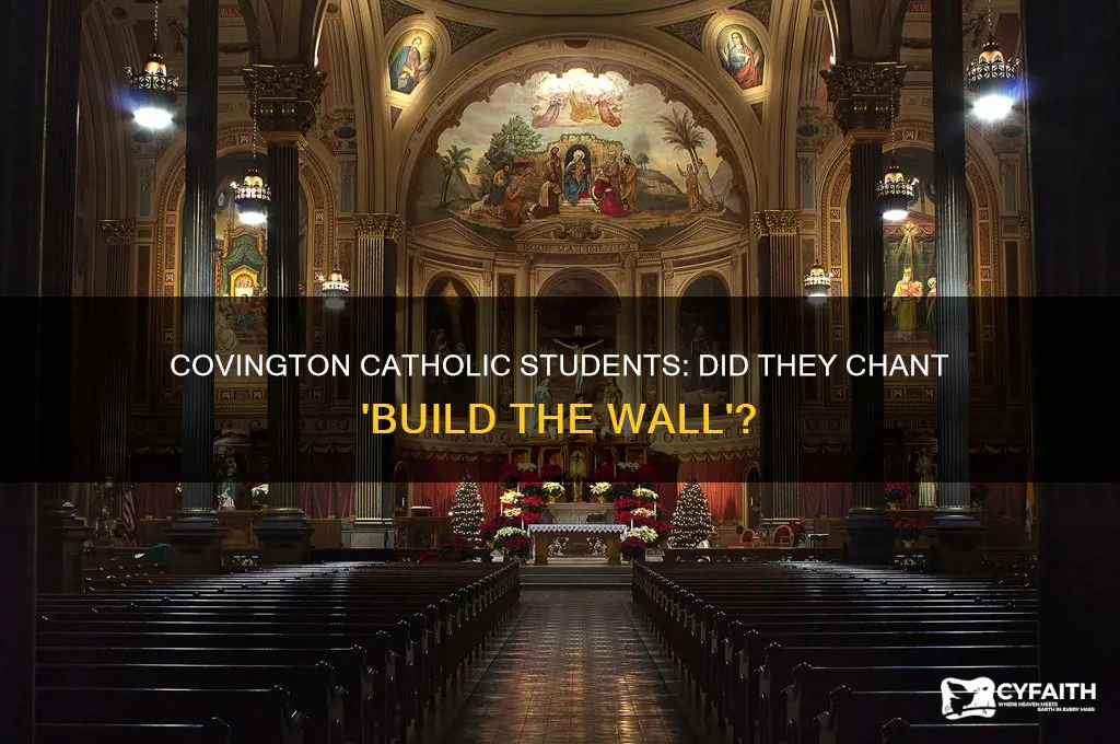 did the covington catholic kids shout build the wall