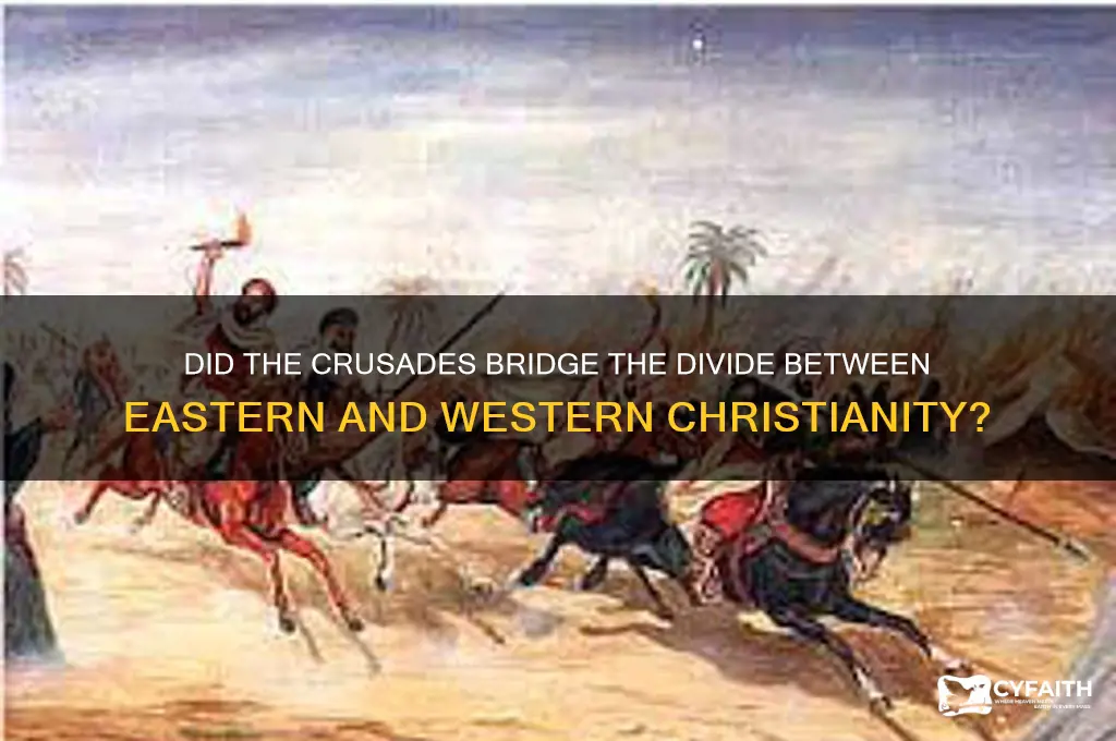 did the crusades unify eastern orthodox and roman church