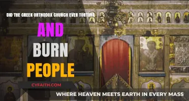 Greek Orthodox Church: Historical Allegations of Torture and Burning