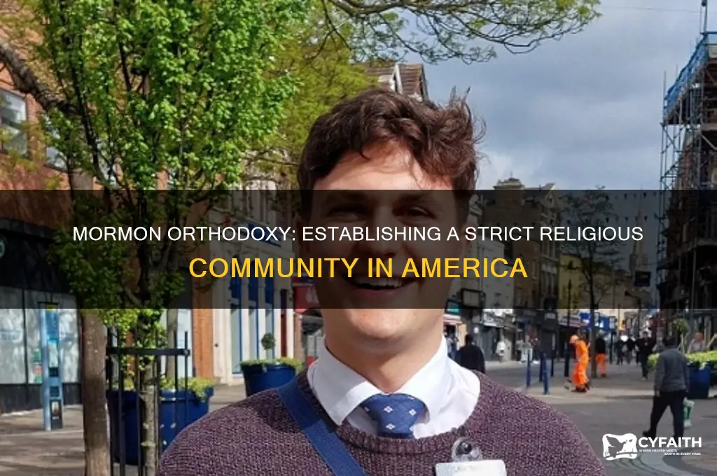 did the mormons established a very orthodox religious community