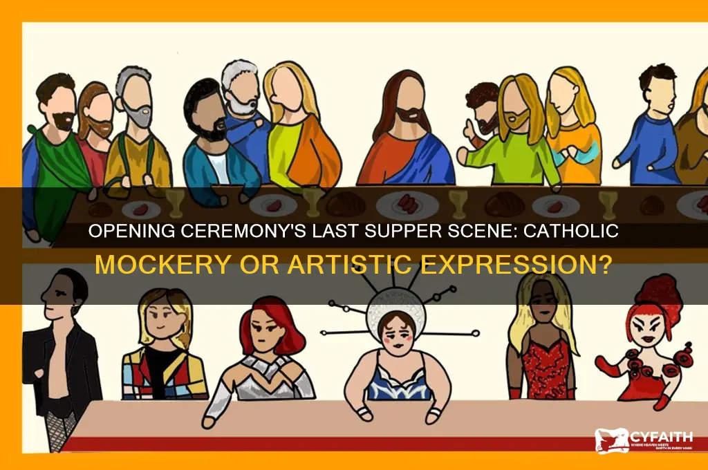 did the opening ceremony mock the last supper catholic