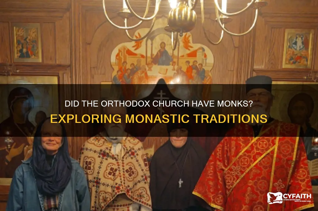 did the orthodox church have monks