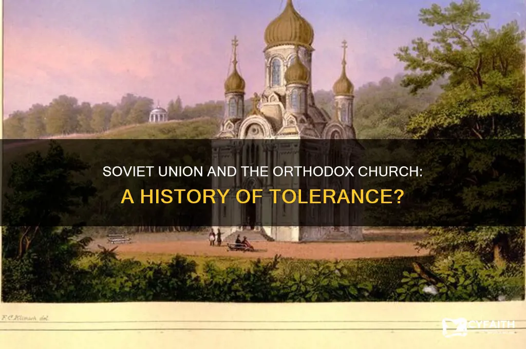 did the soviet union tolerate the orthodox church