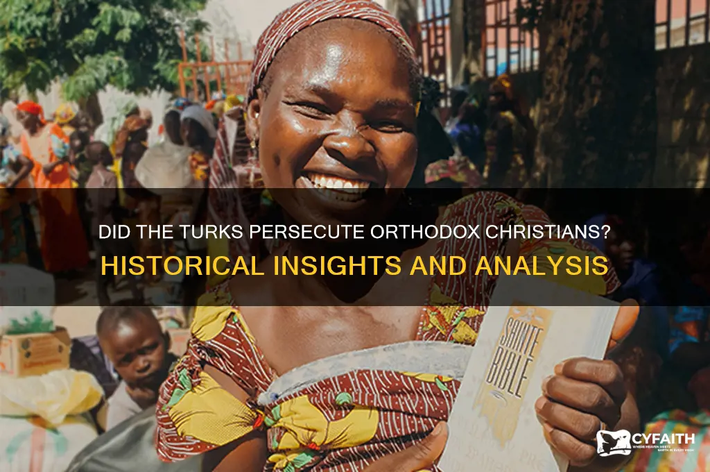 did the turks persecute orthodox christians