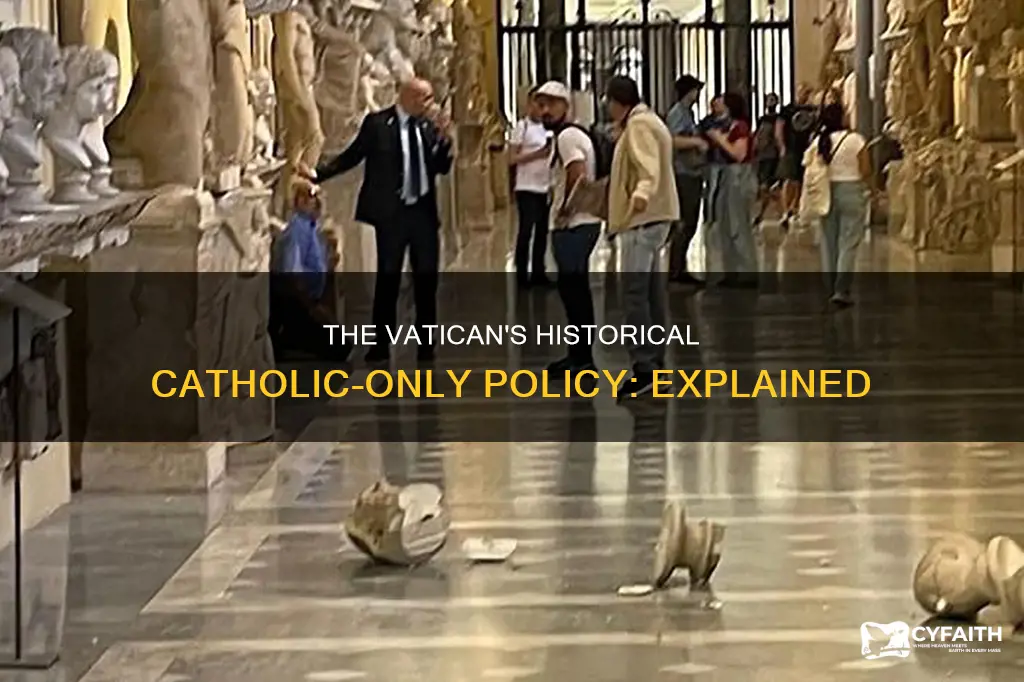 did the vatican only allow catholics in history