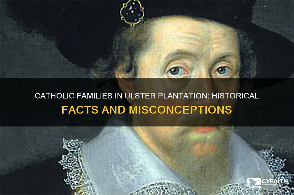 did they send catholic families to the ulster plantation