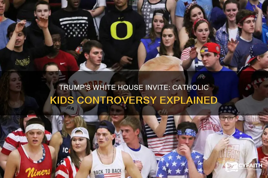 did trum invite the catholic kids to wjite house