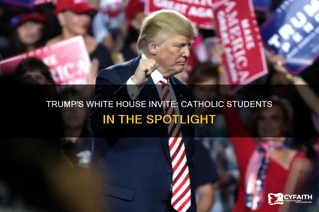 did trump invite catholic students to the white house