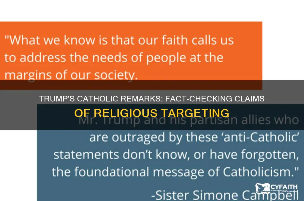 did trump sayhe would get rid of the catholics