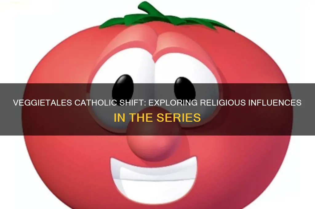 did veggietales turn catholic