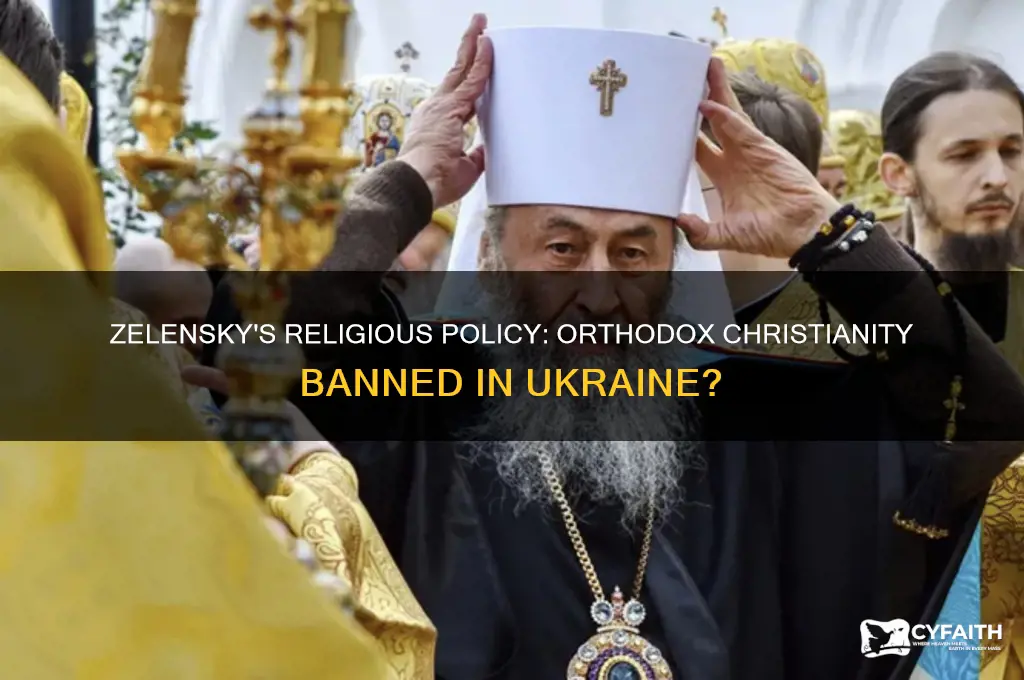 did zelensky ban orthodox christianity