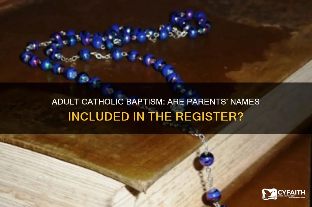 do adult catholic baptism include parents name in register