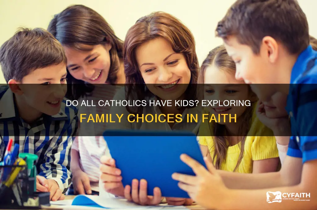 do all catholics have kids