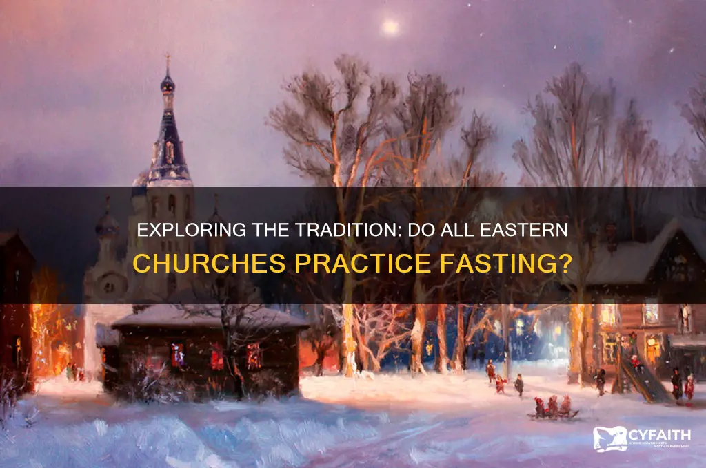 do all churches fast east