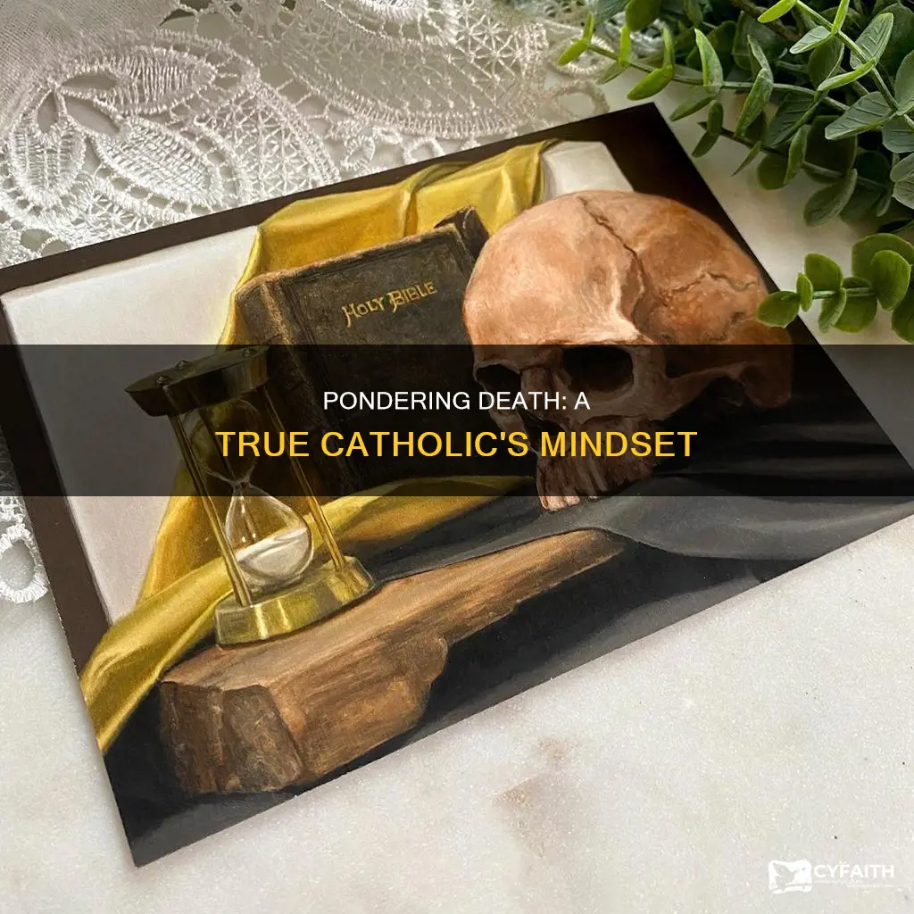 do all good catholics dwell on death