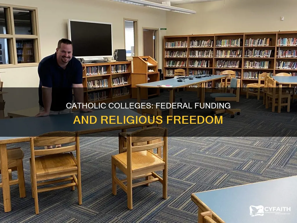 do any catholic colleges recieve federal funds