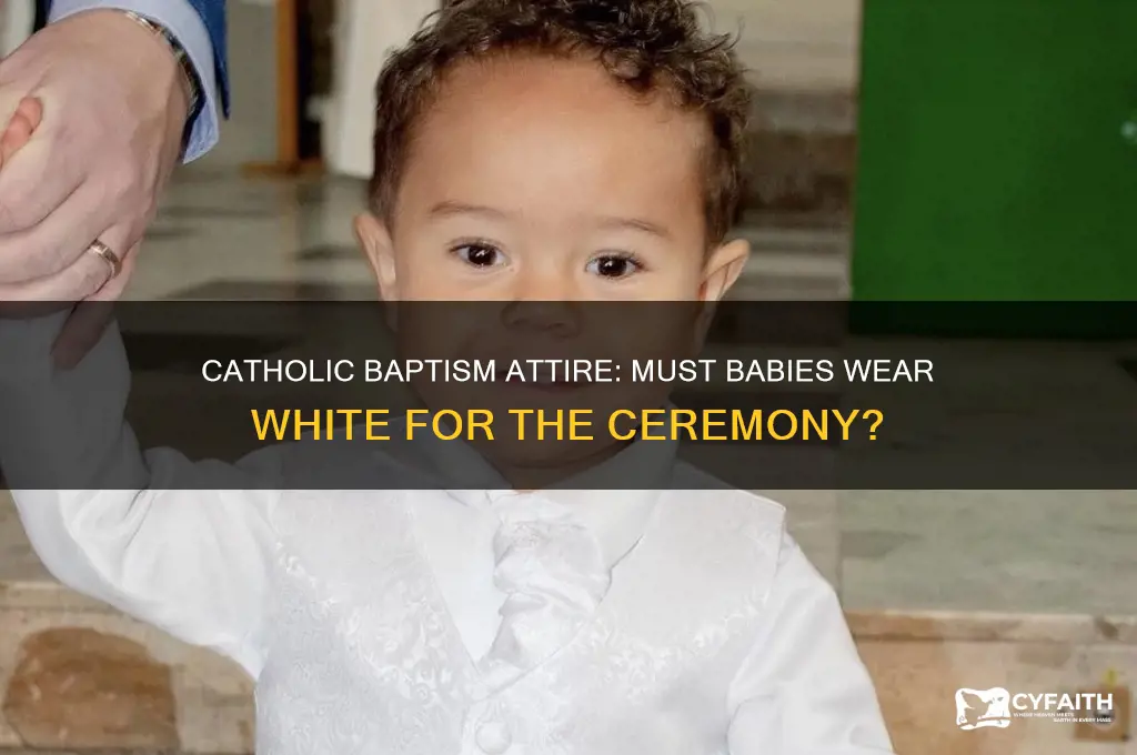 do babies have to wear white for catholic baptism