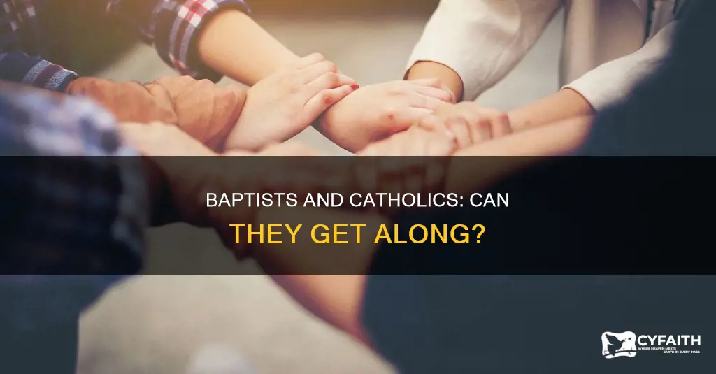 do baptist people like catholic people