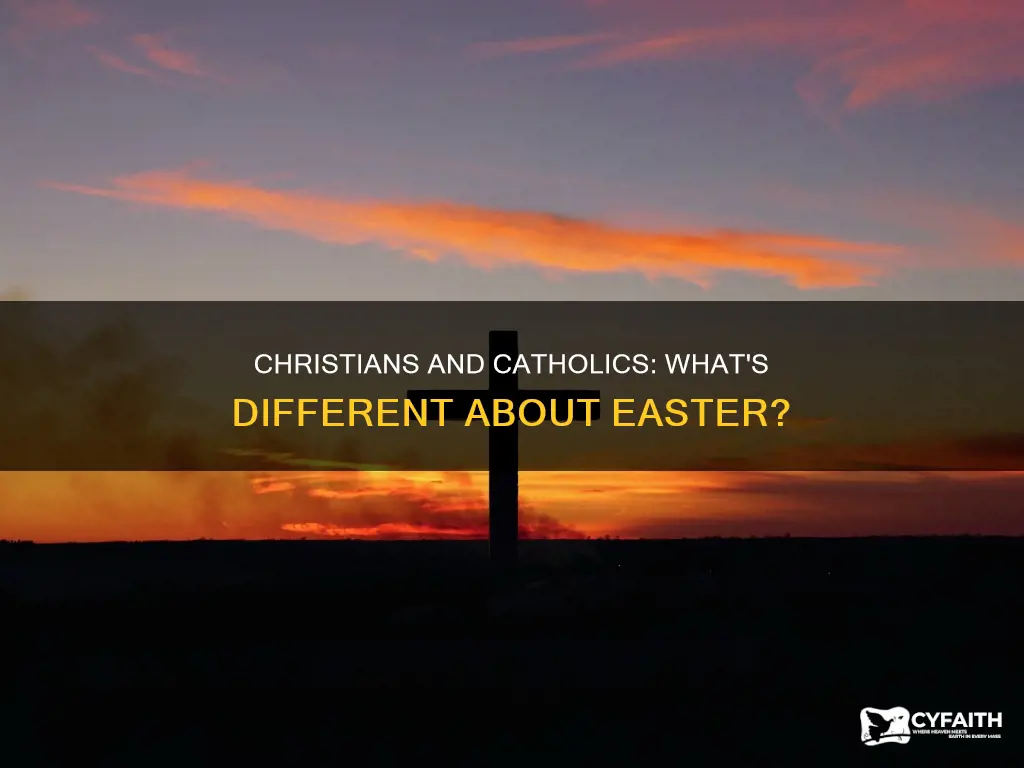 do both catholic and christians celebrate easter