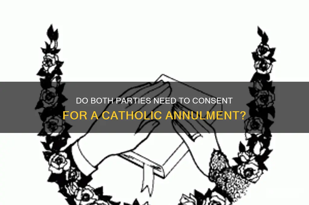 do both parties have to agree to a catholic annulment
