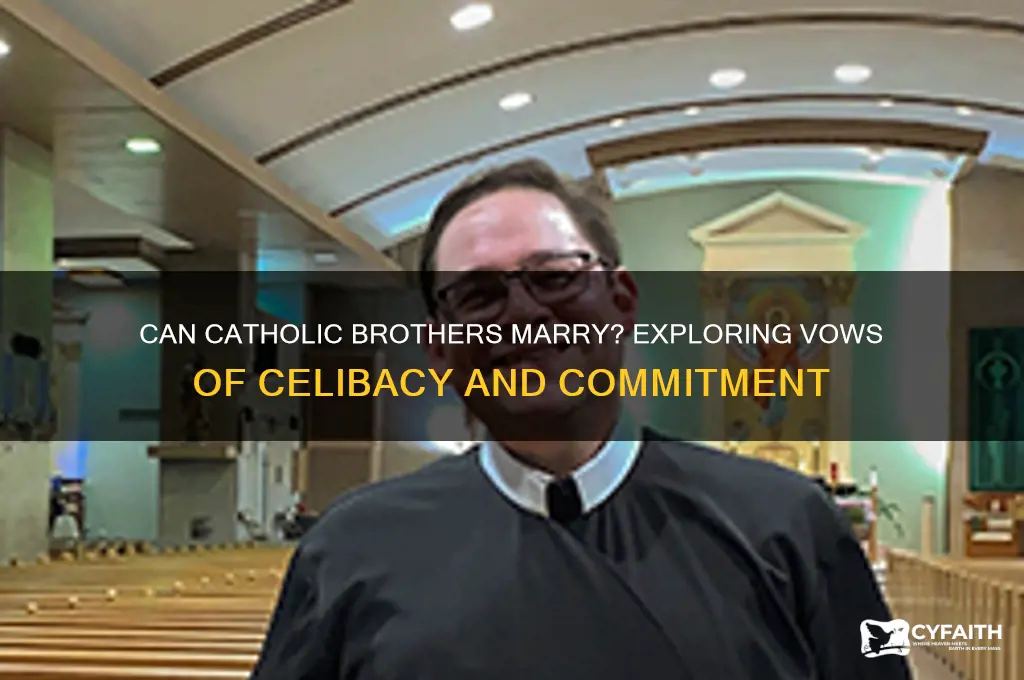 do catholic brothers marry