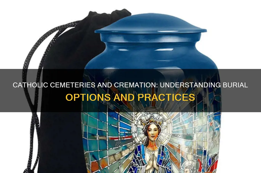 do catholic cemeteries have cremation