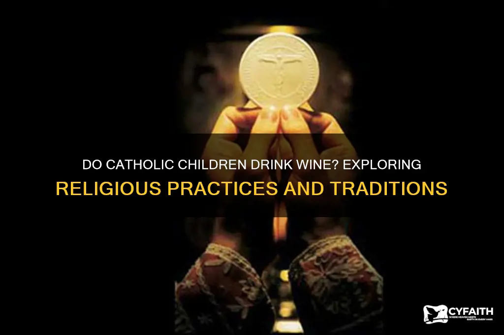 do catholic children drink wine