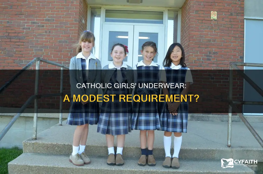 do catholic girls have to wear underwear