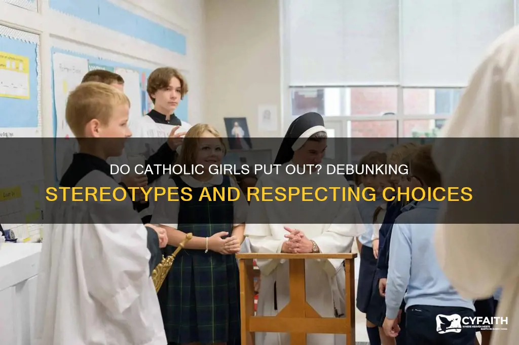 do catholic girls put out