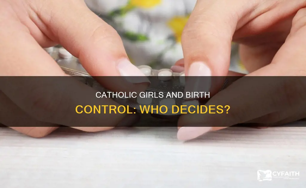 do catholic girls use borth control